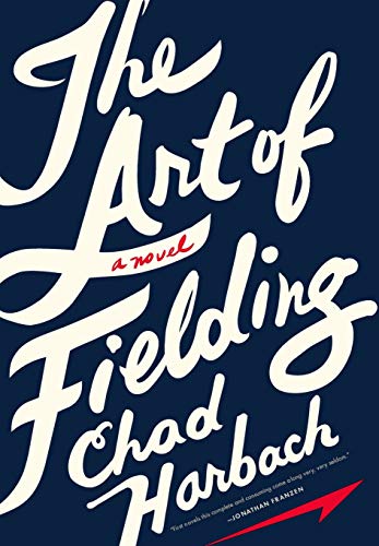 9780316126694: The Art of Fielding: A Novel