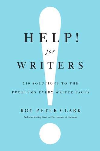 9780316126717: Help! For Writers: 210 Solutions to the Problems Every Writer Faces