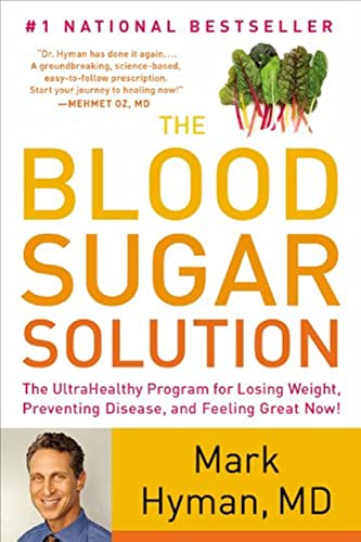 Stock image for The Blood Sugar Solution: The UltraHealthy Program for Losing Weight, Preventing Disease, and Feeling Great Now! (The Dr. Hyman Library, 1) for sale by Blue Vase Books