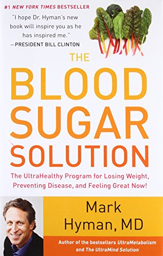 9780316127370: The Blood Sugar Solution: The UltraHealthy Program for Losing Weight, Preventing Disease, and Feeling Great Now!