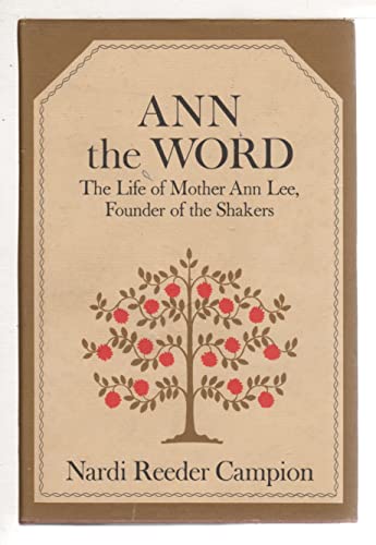 Stock image for Ann the Word: The Life of Mother Ann Lee, Founder of the Shakers for sale by ThriftBooks-Atlanta