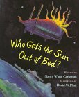 Imagen de archivo de Who Gets the Sun Out of Bed? a la venta por Better World Books