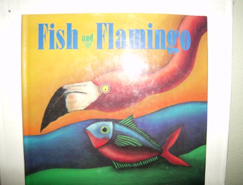 Beispielbild fr Fish and Flamingo zum Verkauf von ThriftBooks-Dallas