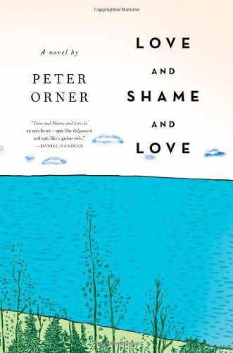Beispielbild fr Love and Shame and Love : A Novel zum Verkauf von Better World Books