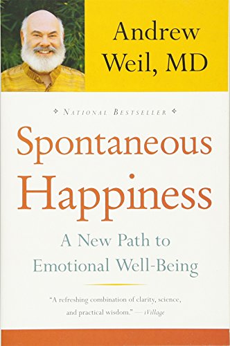 9780316129428: Spontaneous Happiness: A New Path to Emotional Well-Being