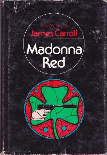 9780316130073: Madonna red by James Carroll (1976-08-01)