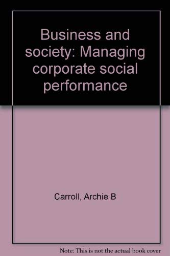 Imagen de archivo de Business and Society : Managing Corporate Social Performance a la venta por Better World Books