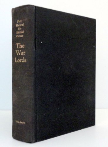 The War Lords: Military Commanders of the Twentieth Century: 1st ED