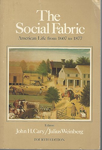 Stock image for The Social Fabric American Life from 1607 to 1877 for sale by Webster's Bookstore Cafe, Inc.