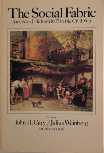 Imagen de archivo de The Social Fabric: American Life from 1607 to the Civil War a la venta por Wonder Book