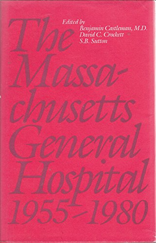 Beispielbild fr The Massachusetts General Hospital, 1955-1980 zum Verkauf von Better World Books