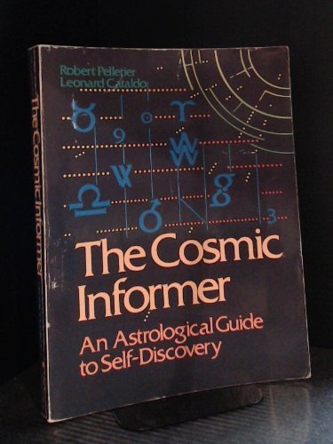 Beispielbild fr The Cosmic Informer: An Astrological Guide to Self-Discovery zum Verkauf von ThriftBooks-Atlanta