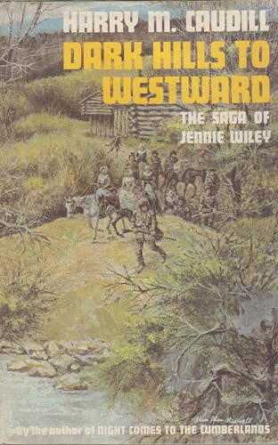 9780316132145: Dark Hills to Westward: The Saga of Jennie Wiley