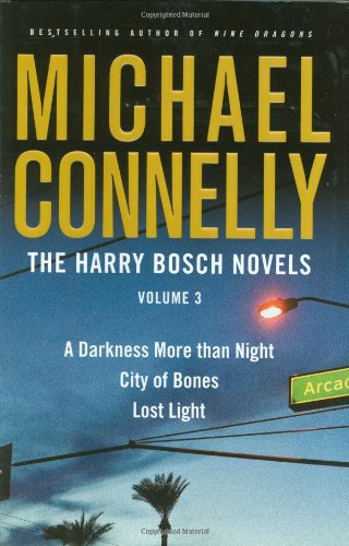 Stock image for The Harry Bosch Novels: A Darkness More Than Night/ City of Bones/ Lost Light: 3 for sale by Wonder Book