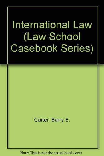 Beispielbild fr International Law (Law School Casebook Series) zum Verkauf von HPB-Red