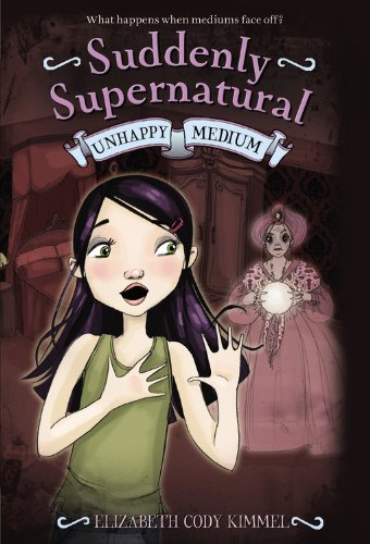 Beispielbild fr Suddenly Supernatural: Unhappy Medium zum Verkauf von Better World Books
