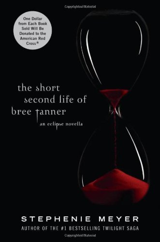 9780316133609: [The Short Second Life of Bree Tanner: An Eclipse Novella (Twilight Saga)] [Meyer, Stephenie] [June, 2010]