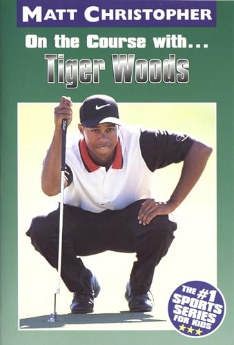 Imagen de archivo de On the Course with.Tiger Woods (Matt Christopher Sports Bio Bookshelf) a la venta por BooksRun