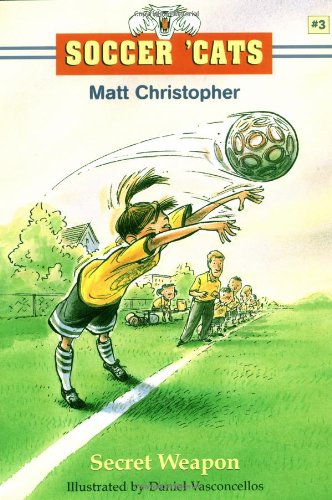 Soccer 'Cats #3: Secret Weapon (9780316134583) by Christopher, Matt