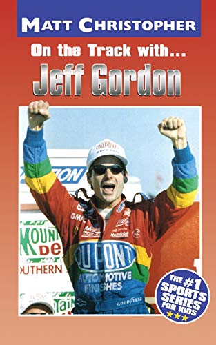9780316134699: On the Track with. . .Jeff Gordon (Athlete Biographies)
