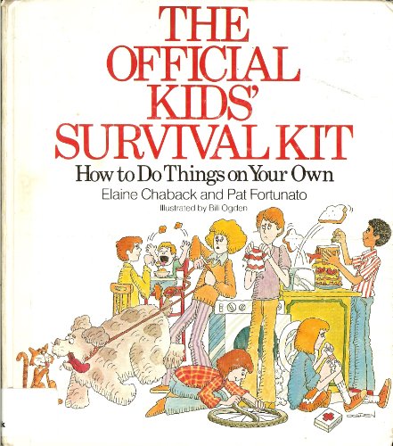 Stock image for The Official Kids' Survival Kit: How to Do Things on Your Own for sale by HPB-Red