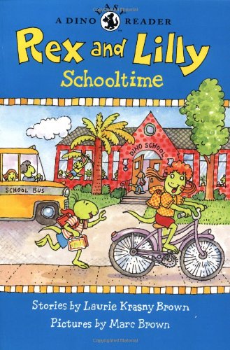 Stock image for Rex and Lilly Schooltime (A Dino Easy Reader) for sale by Wonder Book