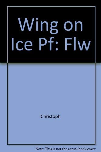 9780316137270: Wing on Ice Pf: Flw