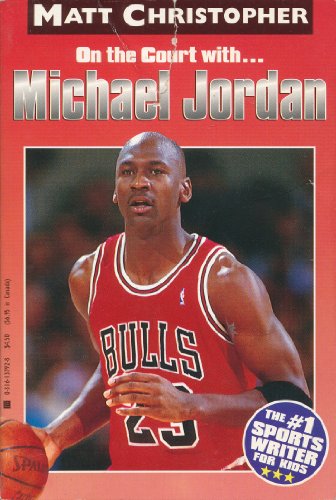 9780316137928: On the Court With. . .michael Jordan (Athlete Biographies)