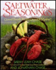 Beispielbild fr Saltwater Seasonings: Good Food from Coastal Maine zum Verkauf von Wonder Book