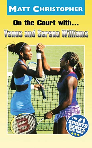 Stock image for On the Court with. Venus and Serena Williams for sale by DENNIS GALLEMORE