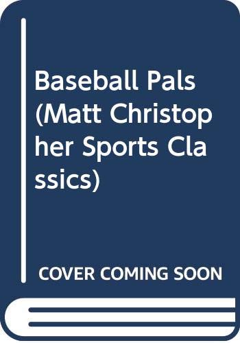Imagen de archivo de Baseball Pals (Matt Christopher Sports Classics) a la venta por HPB-Movies