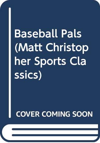 9780316139502: Baseball Pals (Matt Christopher Sports Classics)