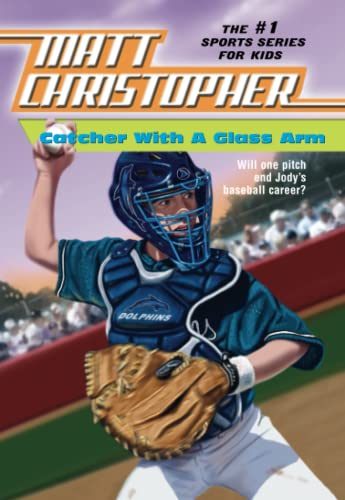Beispielbild fr Catcher with a Glass Arm (Matt Christopher Sports Classics) zum Verkauf von SecondSale