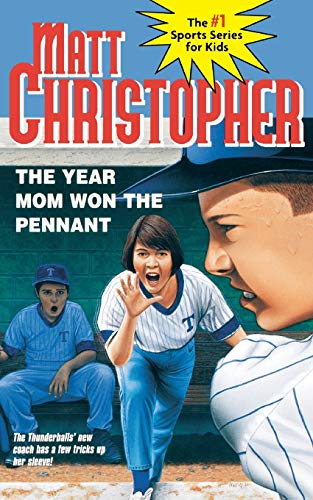 Imagen de archivo de The Year Mom Won the Pennant (Matt Christopher Sports Classics) [Paperback] by a la venta por Tangled Web Mysteries and Oddities