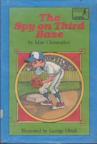 The Spy on Third Base (Peach Street Mudders) (9780316139960) by Christopher, Matt
