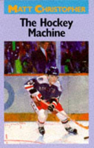 9780316140874: The Hockey Machine: 0032 (Matt Christopher Sports Classics)