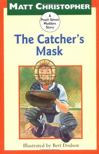 9780316141857: The Catcher's Mask (Peach Street Mudders)