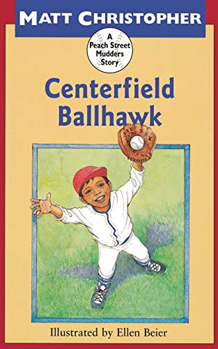 Beispielbild fr Centerfield Ballhawk (Peach Street Mudders) (Soar to Success) zum Verkauf von Gulf Coast Books