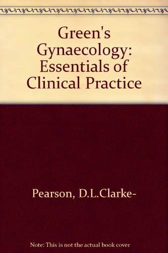 9780316144902: Green's Gynaecology: Essentials of Clinical Practice