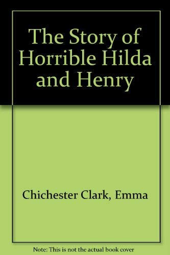 9780316144988: The Story of Horrible Hilda and Henry