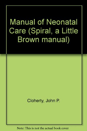 Beispielbild fr Manual of neonatal care (Spiral, a Little Brown manual) zum Verkauf von HPB-Ruby