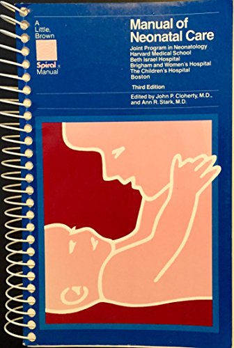 9780316147620: Manual of Neonatal Care