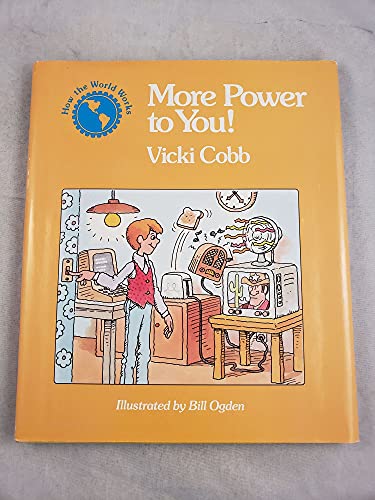 More Power to You! (How the World Works) (9780316148993) by Cobb, Vicki