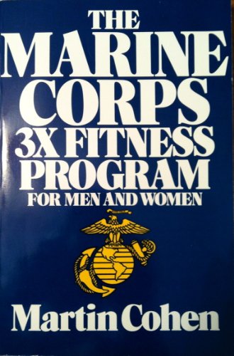 9780316150187: Title: The Marine Corps 3x fitness program