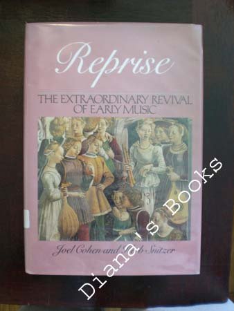 Stock image for Reprise : The Extraordinary Revival of Early Music for sale by Better World Books