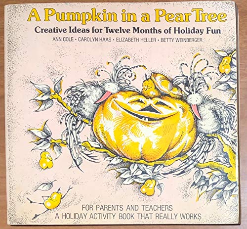 Beispielbild fr A Pumpkin in a Pear Tree: Creative Ideas for Twelve Months of Holiday Fun zum Verkauf von SecondSale