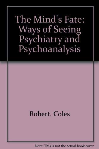 Imagen de archivo de The Mind's Fate: Ways of Seeing Psychiatry and Psychoanalysis a la venta por Wonder Book