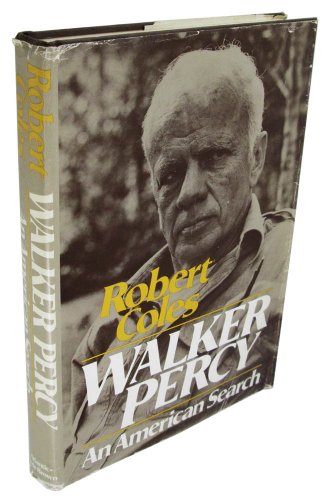 9780316151603: Walker Percy: An American Search (An Atlantic Monthly Press book)