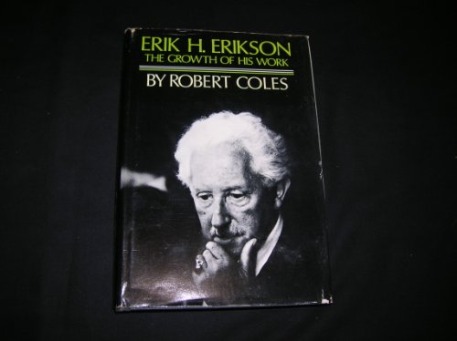 Imagen de archivo de Erik H. Erikson: The Growth of His Work. a la venta por Better World Books