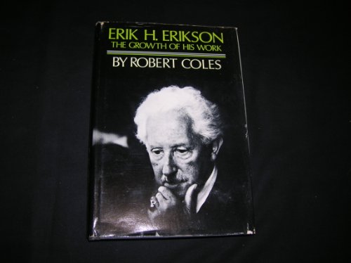 Stock image for Erik H. Erikson: The Growth of His Work. for sale by Better World Books
